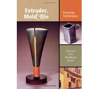 Extruder, Mold & Tile: Forming Techniques