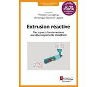 Extrusion Réactive - Des Aspects Fondamentaux Aux Développements Industriels