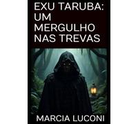 EXU TARUBA: UM MERGULHO NAS TREVAS