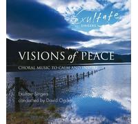 Exultate Singers - Visions of Peace [Import]