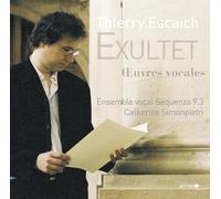Escaich: Exultet : Oeuvres pour ensemble vocal
