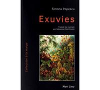 Exuvies - Simona Popescu - Non Lieu - broché - Roman