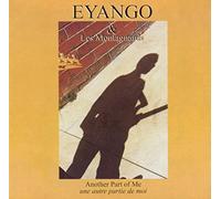 Eyango & Montagnards - Another Part of Me