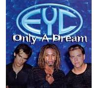 Eyc - Only a Dream