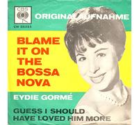 Eydie Gormé: Blame It On The Bossa Nova [7" Single, CBS CW 281 155]