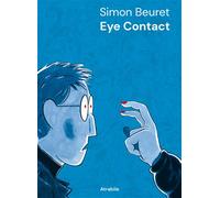 Eye Contact - Simon Beuret - Atrabile - broché - Bande dessinée