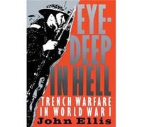 Eye-Deep in Hell John Ellis (Auteur)