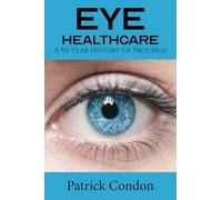 Eye Healthcare: 90 Years of Progress