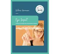 Eye Impact: Pratiquer la thérapie des mouvements oculaires