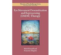 Eye Movement Desensitization And Reprocessing (Emdr) Therapy