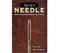 Eye of a Needle Frank Schipula (Auteur)