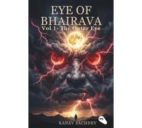 Eye of Bhairava: The Outer Eye: Tantric Secrets of Perception, Shadow Integration, and Energy Alchemy