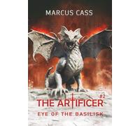 Eye of the Basilisk (The Artificer Book 2): A Portal Progression Fantasy Series