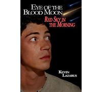 Eye of the Blood Moon: Red Sky in the Morning