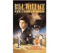 Eye of the Great Bear Bill Wallace (Auteur)