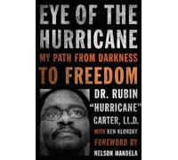 Eye of the Hurricane: My Path from Darkness to Freedom Rubin 'Hurricane' Carter Rubin ,hurricane, Carter - Ken Klonsky (Auteur)