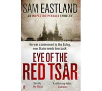 Eye of the Red Tsar: A gripping historical thriller set in Stalinist Russia perfect for fans of Moscow X