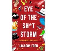Eye of the Sht Storm - Jackson Ford - Little Brown Book Group - Livre en Anglais - Paperback Jackson FordJackson Ford (Auteur)