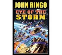 Eye of the Storm, Legacy of the Aldenata John Ringo (Auteur)
