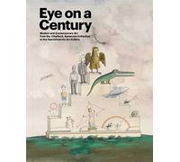 Eye On A Century: Modern And Contemporary Art From The Charles B. Benenson Collection At The Yale University Art Gallery