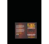 EYE THAT SEE, A PROPHETIC JOURNEY OF FIRE, VISION, AND CALLING: MY PROPHETIC TESTIMONY, FIRE, VISIONS AND DEVINE ASSIGNMENT