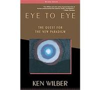 Eye to Eye Ken Wilber (Auteur)