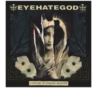 Eyehategod - A History Of Nomadic Behavior [Cd]