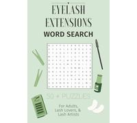 Eyelash Extensions Word Search Book: Word Searches with Easy to Read Print about Beauty, Lash Artists, Lashes, and More | 6X9 inches, 110 Pages | 50+ ... Gifts for Vacations, Holidays, and Free Times