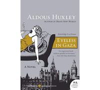 Eyeless in Gaza: A Novel (P.S.)