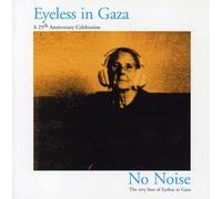 Eyeless in Gaza - No Noise-Very Best...