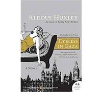 Aldous Huxley – Eyeless in Gaza – Un roman – (P.S.) – Harper Collins Publishers
