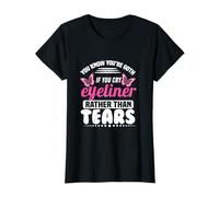 Eyeliner You Know You're Goth If You Cry T-Shirt