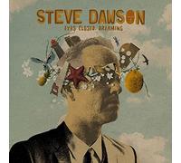 Steve Dawson – Eyes Closed Dreaming – CD – Digipak