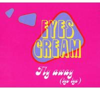 Eyes Cream - Fly Away Bye [Import]