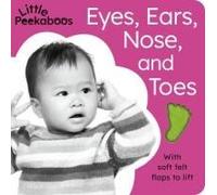 Eyes, Ears, Nose, And Toes - Little Peekaboos