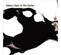 Eyes In The Center by TOBIAS. [VINYL] NEUF