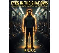 Eyes in The Shadows: “Stand in Your Light, Even When Eyes Are Watching”