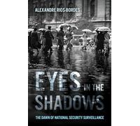 Eyes in the Shadows: The Dawn of National Security Surveillance