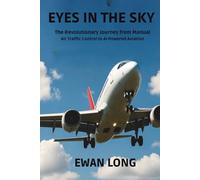 EYES IN THE SKY: The Revolutionary Journey from Manual Air Traffic Control to AI-Powered Aviation