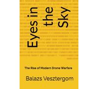 Eyes in the Sky: The Rise of Modern Drone Warfare