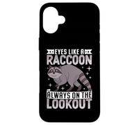 Eyes Like A Raccoon Always on The Lookout Coque pour iPhone 16 Plus