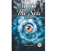 Eyes Like The Sea A Novel