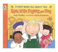 Eyes Nose Fingers and Toes A First Book All About You by Judy Hindley & Illustrated by Brita Granstroem Judy Hindley (Auteur)