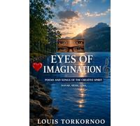 Eyes Of Imagination: Poems Of The Creative Spirit