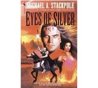 Eyes of Silver Michael A. Stackpole (Auteur)