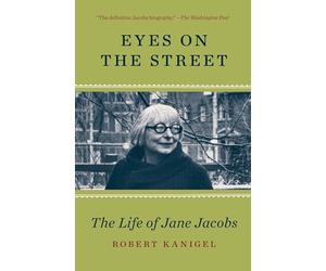 Eyes on the Street: The Life of Jane Jacobs