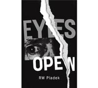 Eyes Open by Rw Pladek Rw Pladek (Auteur)