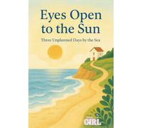 Eyes Open to the Sun: Three Unplanned Days by the Sea