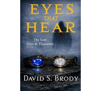 Eyes That Hear: The Lost Urim and Thummim
