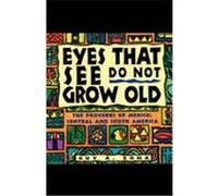 Eyes That See Do Not Grow Old Guy A. Zona (Auteur)